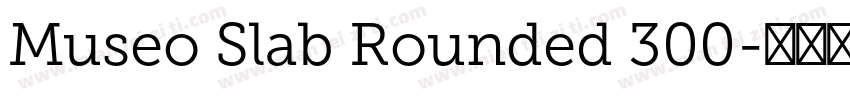 Museo Slab Rounded 300字体转换